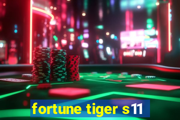 fortune tiger s11